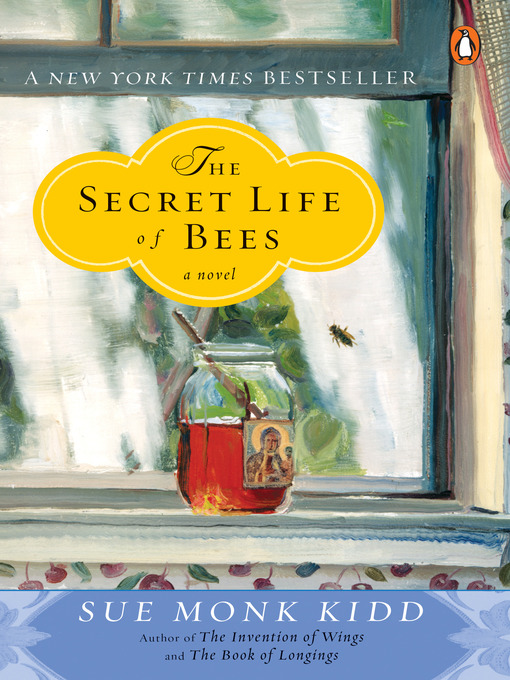 Title details for The Secret Life of Bees by Sue Monk Kidd - Available